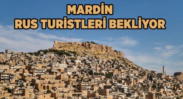 Mardin, Rus turistleri bekliyor