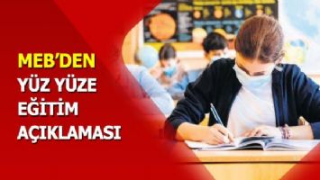 MEB&#039;den yüz yüze eğitim açıklaması