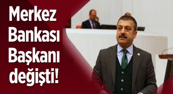 Merkez Bankası Başkanı değişti!