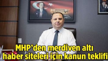 MHP&#039;den merdiven altı haber siteleri için kanun teklifi