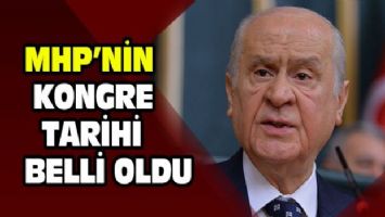 MHP&#039;nin kongre tarihi belli oldu