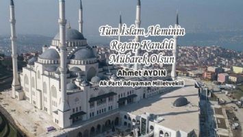 Milletvekili Aydın&#039;dan Regaip Kandili Mesajı