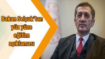 Milli Eğitim Bakanı Selçuk&#039;tan yüz yüze eğitim açıklaması