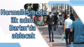 Normalleşmede ilk adım Bartın&#039;da atılacak