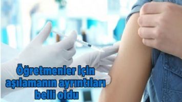 Öğretmenler için aşılamanın ayrıntıları belli oldu