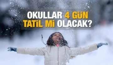 Okullar 4 gün tatil mi olacak? Kar yağışının etkili olduğu illerde...