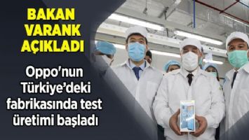 Oppo&#039;nun Tuzla fabrikasında test üretimi başladı