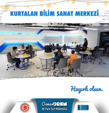 Ören’den Kurtalan İlçemize Fen Lisesi ve Bilim Sanat Merkezi Müjdesi 