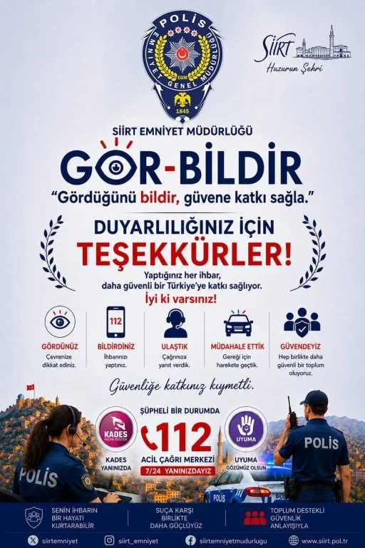 Siirt Emniyeti&rsquo;nden Vatandaşlara &ldquo;G&Ouml;R-BİLDİR&rdquo; &Ccedil;ağrısı