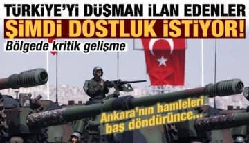 Son dakika: Türkiye'nin hamleleri baş döndürdü! Ankara'yı düşman ilan edenler dost oluyor