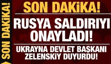 Son dakika: Zelenskiy: Rusya Ukrayna&rsquo;ya saldırıyı onayladı