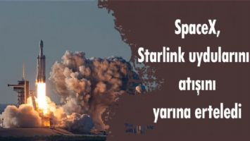 SpaceX, Starlink uydularının fırlatışını yarına erteledi