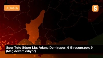 Spor Toto Süper Lig: Adana Demirspor: 0 Giresunspor: 0 (Maç devam ediyor)