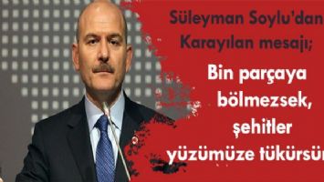 Süleyman Soylu&#039;dan Karayılan mesajı: Bin parçaya bölmezsek, şehitler yüzümüze tükürsün