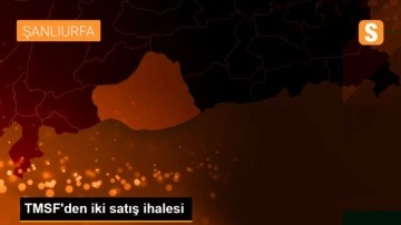 TMSF'den iki satış ihalesi