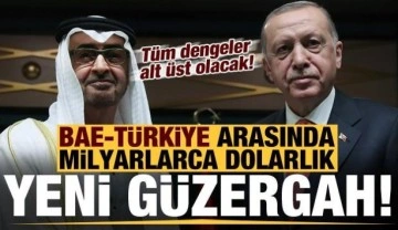 Tüm dengeler alt üst olacak! BAE-Türkiye arasında milyarlarca dolarlık yeni güzergah