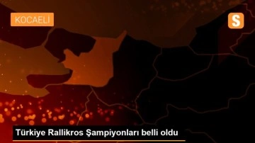 Türkiye Rallikros Şampiyonları belli oldu