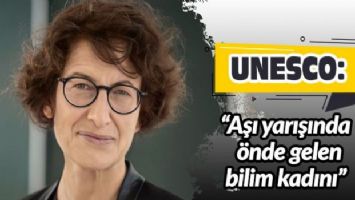 UNESCO: &#039;Aşı yarışında önde gelen bilim kadını&#039;