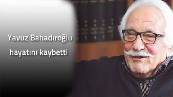 Ünlü tarihçi yazar Yavuz Bahadıroğlu hayatını kaybetti